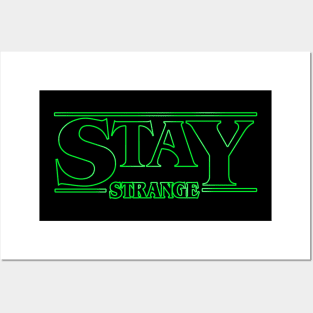 Stay Strange Green Posters and Art